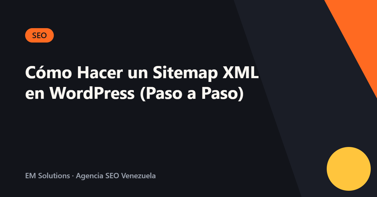 Cómo Hacer un Sitemap XML en WordPress (Paso a Paso)