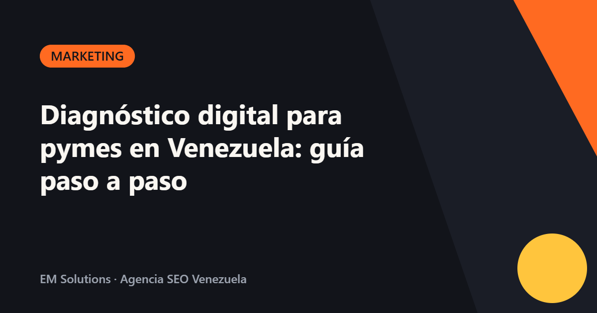 Diagnóstico digital para pymes en Venezuela: guía paso a paso