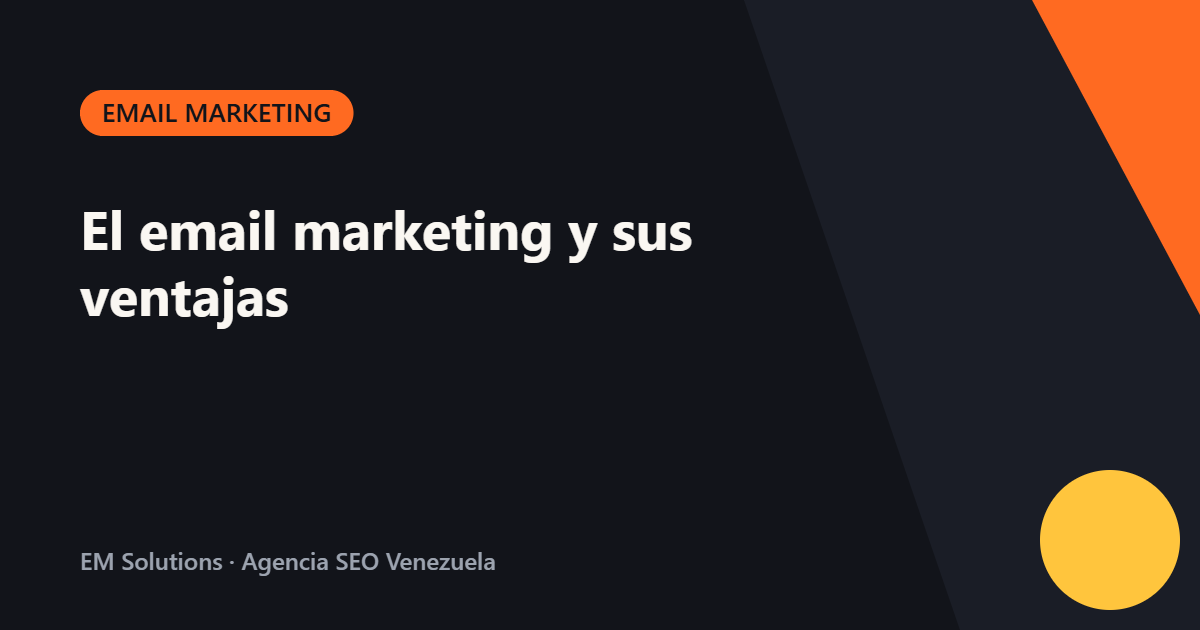 El email marketing y sus ventajas