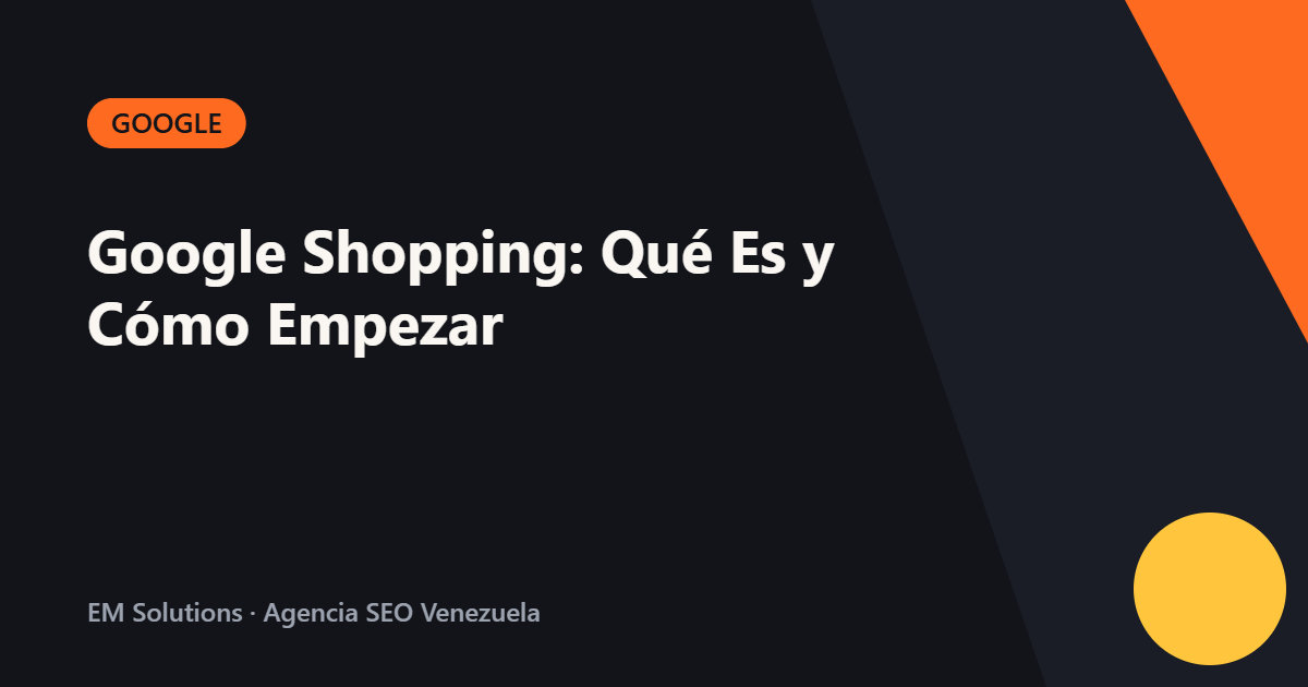 Google Shopping: Qué Es y Cómo Empezar