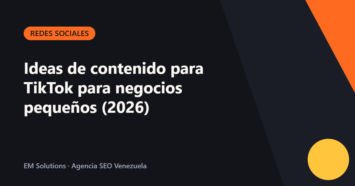 Ideas de contenido para TikTok para negocios pequeños (2026)