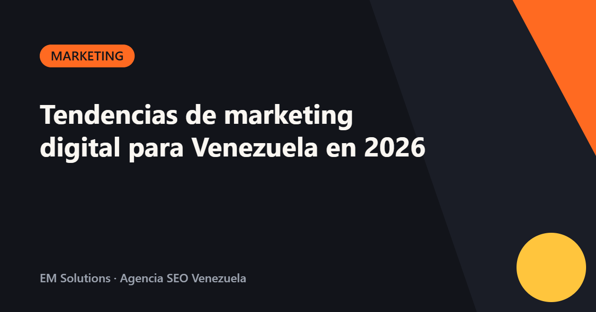 Tendencias de marketing digital para Venezuela en 2026